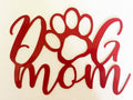 Dog Mom Sign