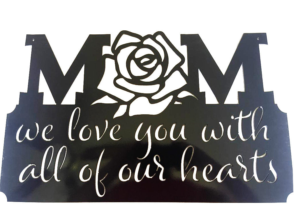 Mom We Love You Sign